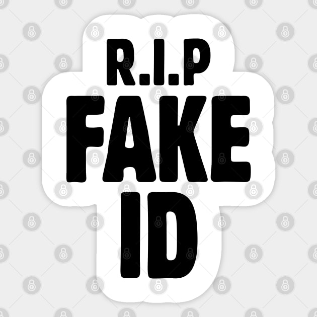 21st birthday shirt - R.I.P Fake ID Sticker by Teekingdom